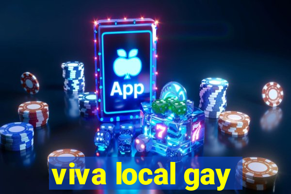 viva local gay