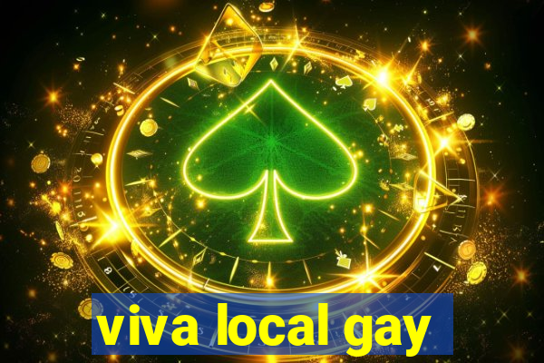 viva local gay