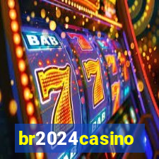 br2024casino