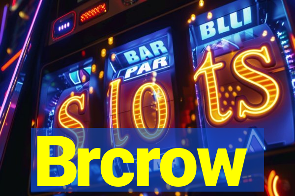 Brcrow