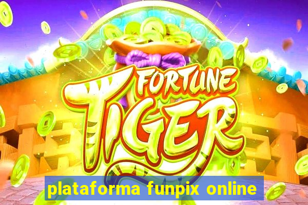 plataforma funpix online