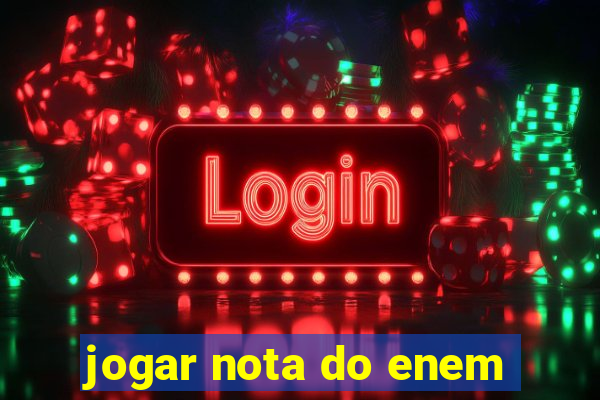 jogar nota do enem