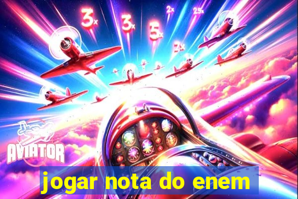 jogar nota do enem