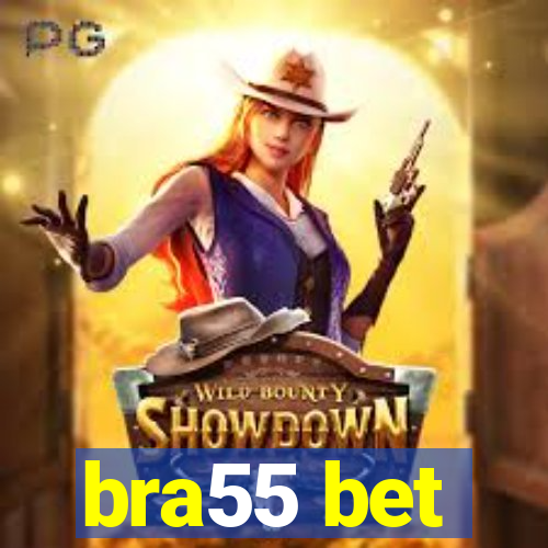 bra55 bet