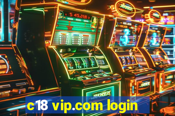 c18 vip.com login