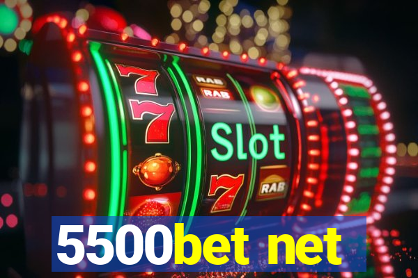 5500bet net