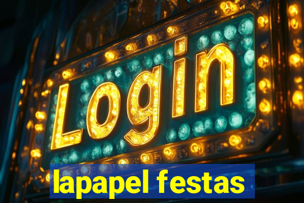 lapapel festas