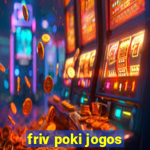 friv poki jogos