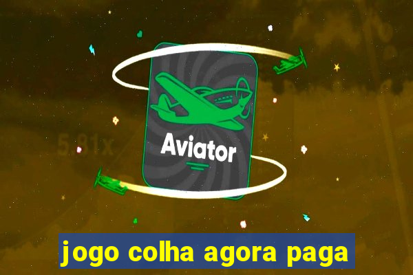 jogo colha agora paga