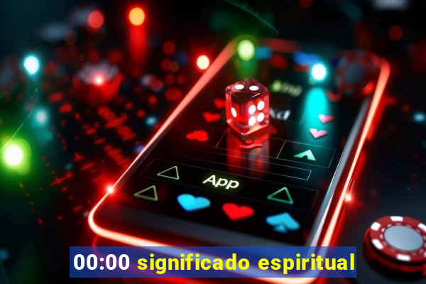 00:00 significado espiritual