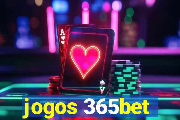 jogos 365bet