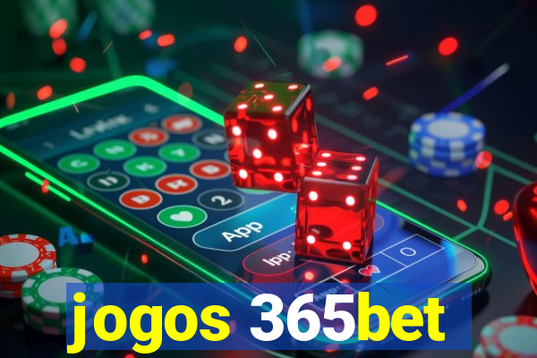 jogos 365bet