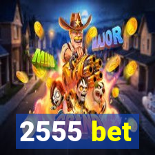 2555 bet