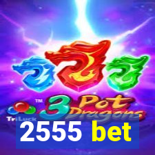 2555 bet