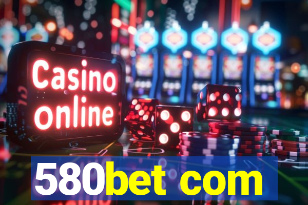 580bet com