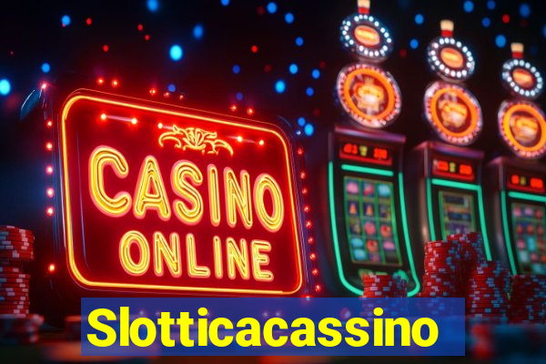 Slotticacassino