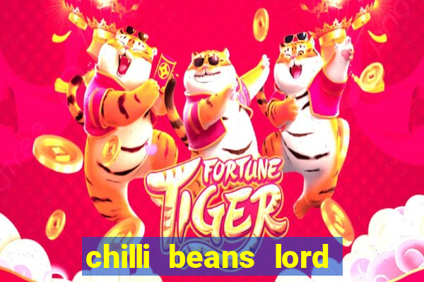 chilli beans lord of the rings