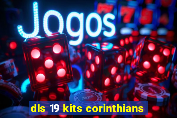 dls 19 kits corinthians