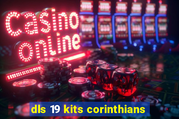 dls 19 kits corinthians