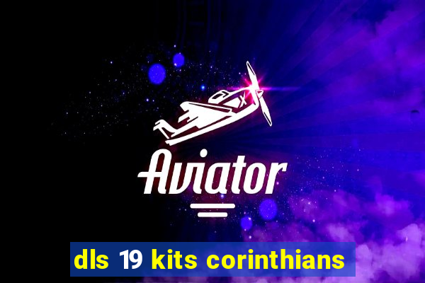 dls 19 kits corinthians