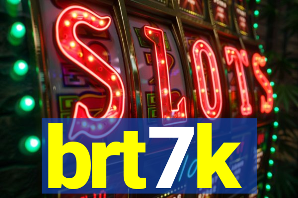 brt7k