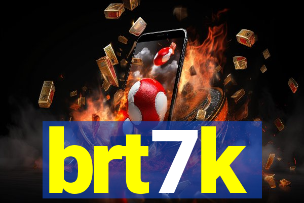 brt7k