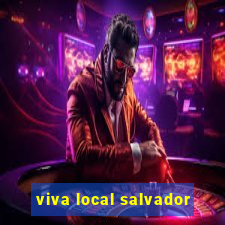 viva local salvador