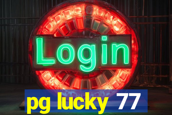 pg lucky 77