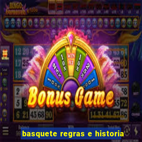 basquete regras e historia