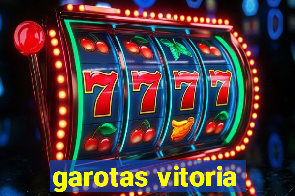 garotas vitoria