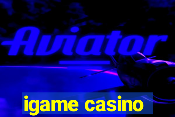 igame casino