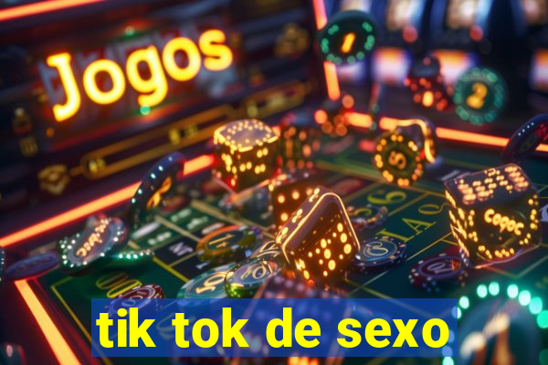 tik tok de sexo