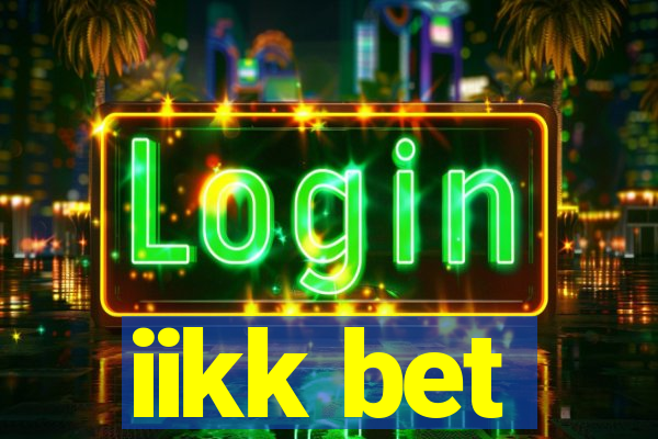 iikk bet