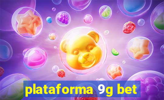 plataforma 9g bet