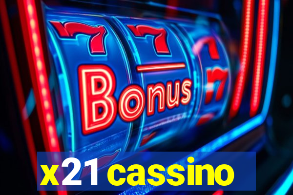 x21 cassino