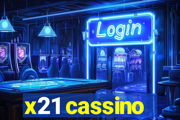 x21 cassino