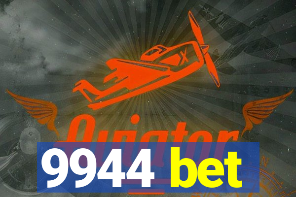 9944 bet