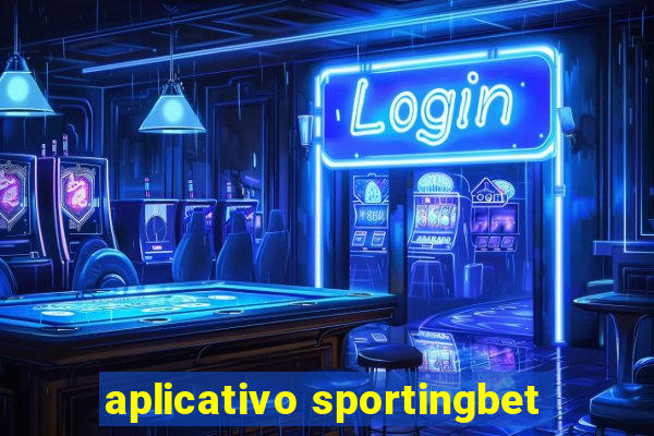 aplicativo sportingbet