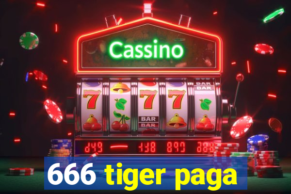 666 tiger paga