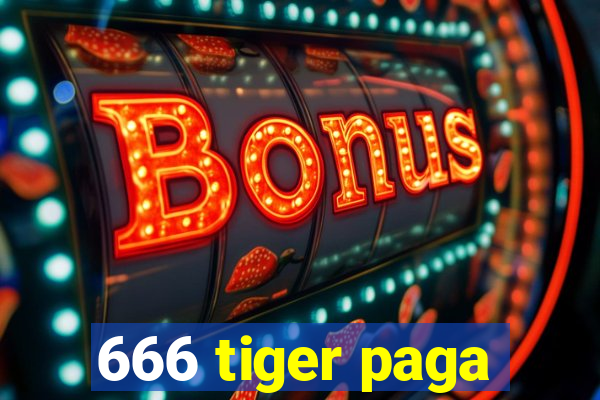 666 tiger paga