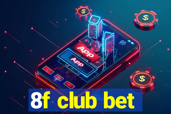 8f club bet