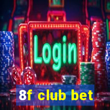 8f club bet