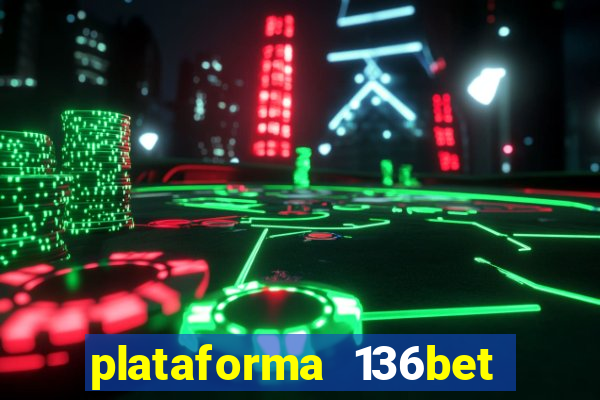 plataforma 136bet paga mesmo