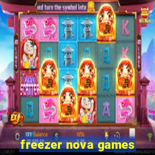 freezer nova games