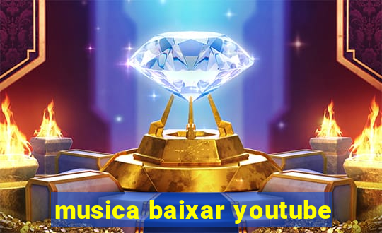 musica baixar youtube