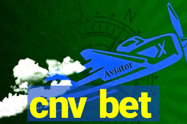 cnv bet