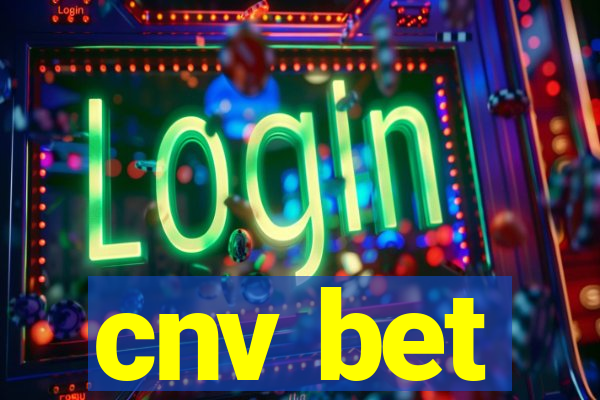 cnv bet