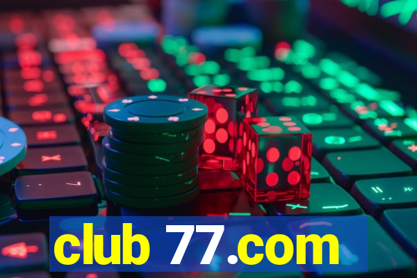 club 77.com