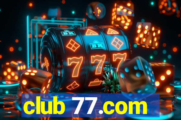 club 77.com