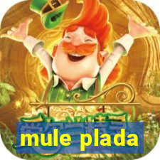 mule plada